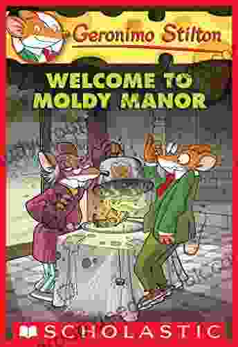 Welcome To Moldy Manor (Geronimo Stilton #59)